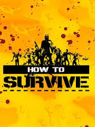 How To Survive Game Free Download